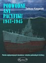 Podwodne asy Pacyfiku 1941-1945 Patrole najsłynniejszych dowódców okrętów podwodnych U.S. Navy Bookshop