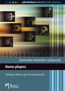 Homo players Strategie odbioru gier komputerowych Polish Books Canada