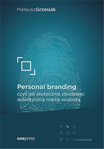 Personal branding, czyli jak skutecznie zbudować autentyczną markę osobistą to buy in USA