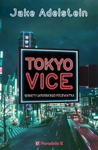Tokyo Vice Sekrety japońskiego półświatka to buy in USA