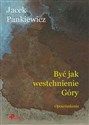 Być jak westchnienie Góry in polish