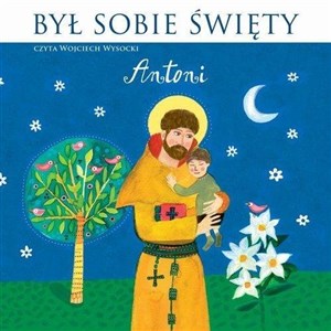 [Audiobook] Był sobie Święty Antoni  