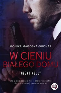 W cieniu Białego Domu Agent Kelly Tom 2 pl online bookstore