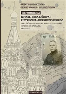 Wspomnienia Izmael-beka (Józefa) Pietrucina-Pietruszewskiego jako źródło do historii rewolucji lutowej  polish usa