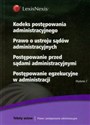 Kodeks postępowania administracyjnego Prawo o ustroju sądów administracyjnych Postępowanie przed sądami administracyjnymi Postępowanie egzekucyjne w administracji  - 