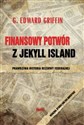 Finansowy potwór z Jekyll Island   
