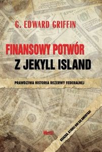 Finansowy potwór z Jekyll Island   