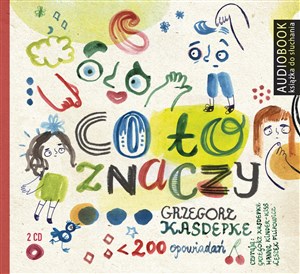 [Audiobook] Co to znaczy 200 opowiadań to buy in USA