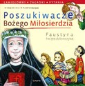 Poszukiwacze Bożego Miłosierdzia Faustyna święta dziewczyna - Dorota Jakimowicz, Piotr Kołodziejski