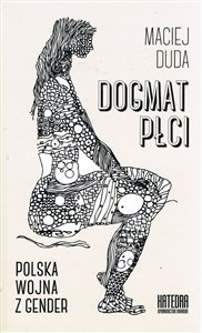 Dogmat płci Polska wojna z gender  