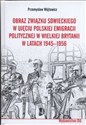 Obraz Związku Sowieckiego w ujęciu polskiej emigracji politycznej w Wielkiej Brytanii w latach 1945 - 1956 pl online bookstore