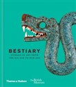 Bestiary Animals in Art. From the Ice Age to our age - Christopher Masters books in polish