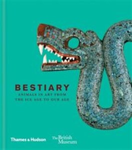 Bestiary Animals in Art. From the Ice Age to our age books in polish