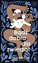 Bądź dobra dla zwierząt chicago polish bookstore