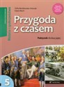 Przygoda z czasem 5 Historia i Społeczeństwo Podręcznik Szkoła podstawowa - Zofia Bentkowska-Sztonyk, Edyta Wach
