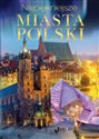 Najpiękniejsze miasta Polski 