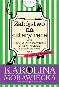 Zabójstwo na cztery ręce czyli klasyczna powieść kryminalna o wdowie, zakonnicy i psie 