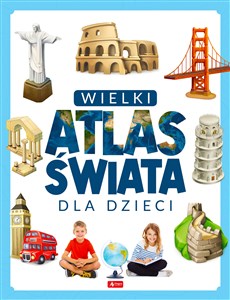 Wielki atlas świata dla dzieci Polish Books Canada