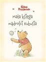 Mała księga mądrości Kubusia. Disney Kubuś i Przyjaciele  Polish Books Canada