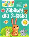 Wzorowy maluch. Zabawy dla 2-latka - Opracowanie Zbiorowe