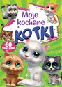 Moje kochane kotki  - Opracowanie Zbiorowe