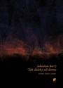 Tak daleko od domu - Sebastian Barry