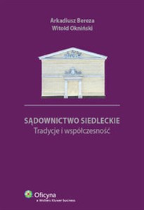 Sądownictwo siedleckie Tradycje i współczesność polish books in canada