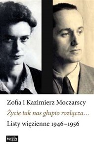 Życie tak nas głupio rozłącza… Listy 1946-1956 polish books in canada