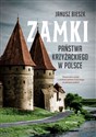 Zamki Państwa Krzyżackiego w Polsce buy polish books in Usa