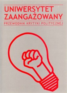 Uniwersytet zaangażowany Przewodnik Krytyki Politycznej 