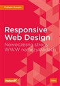 Responsive Web Design Nowoczesne strony WWW na przykładach  