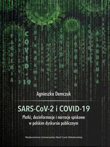 SARS-CoV-2 i COVID-19 Plotki, dezinformacje i narracje spiskowe w polskim dyskursie publicznym polish usa