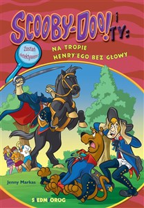 Scooby-Doo! i Ty Na tropie Henry'ego bez głowy - Polish Bookstore USA