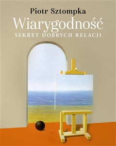 Wiarygodność. Sekret dobrych relacji - Polish Bookstore USA