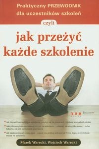 Praktyczny przewodnik dla uczestników szkoleń czyli jak przeżyć każde szkolenie online polish bookstore