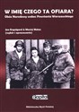 W imię czego ta ofiara Obóz Narodowy wobec Powstania Warszawskiego Canada Bookstore