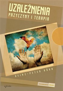 Uzależnienia Przyczyny i terapia - Polish Bookstore USA
