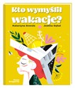 Kto wymyślił wakacje? bookstore