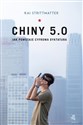 Chiny 5.0 Jak powstaje cyfrowa dyktatura chicago polish bookstore