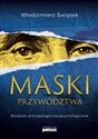 Maski przywództwa Studium antropologiczno-kulturowe books in polish