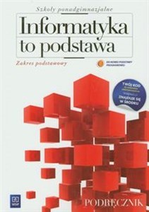 Informatyka to podstawa Podręcznik Zakres podstawowy szkoła ponadgimnazjalna Bookshop