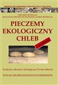 Pieczemy ekologiczny chleb... w domu Polish Books Canada
