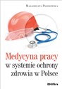 Medycyna pracy w systemie ochrony zdrowia w Polsce buy polish books in Usa