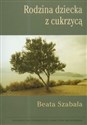 Rodzina dziecka z cukrzycą - Polish Bookstore USA