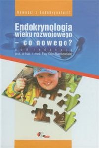 Endokrynologia wieku rozwojowego co nowego  - Polish Bookstore USA