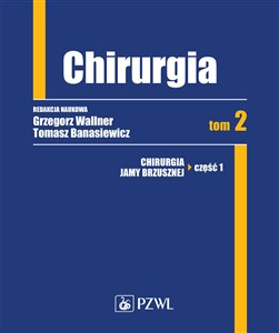 Chirurgia Tom 2 Chirurgia jamy brzusznej część 1 pl online bookstore