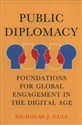 Public Diplomacy Foundations for Global Engagement in the Digital Age 