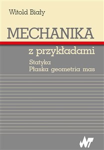 Mechanika z przykładami Statyka. Płaska geometria mas in polish