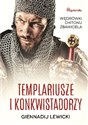 Templariusze i konkwistadorzy Wędrówki Chitonu Zbawiciela bookstore