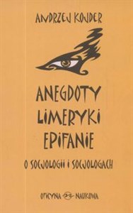 Anegdoty Limeryki Epitafia o socjologii i socjologach 